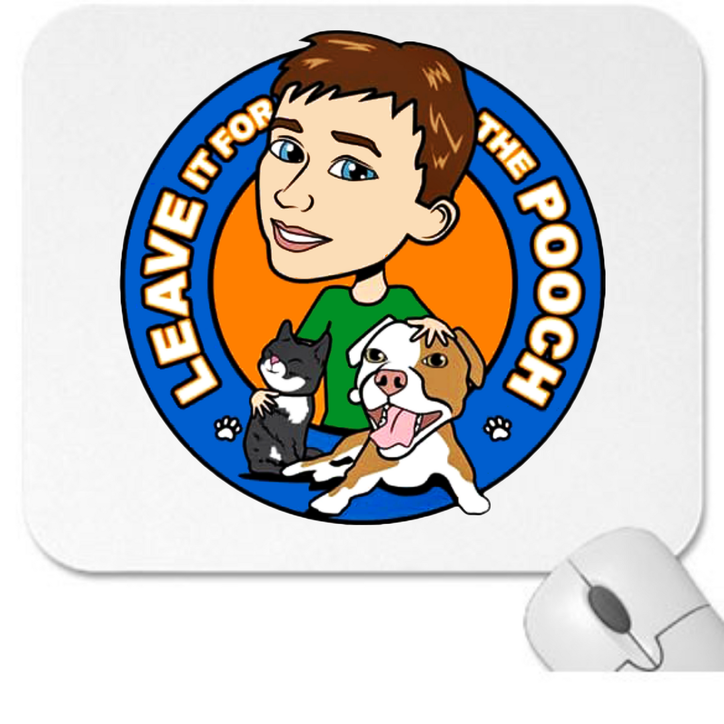 Leave It To The Pooch Mouse Pad - Ruff Life Rescue Wear