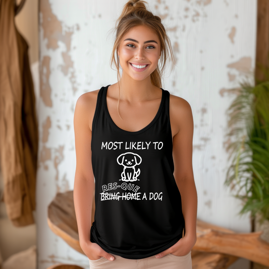Most Likely Racerback Tank (Available in several colors) - Ruff Life Rescue Wear