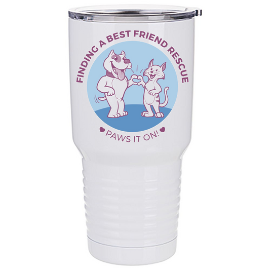 Finding a Best Friend Rescue 30 oz Tumbler - Ruff Life Rescue Wear