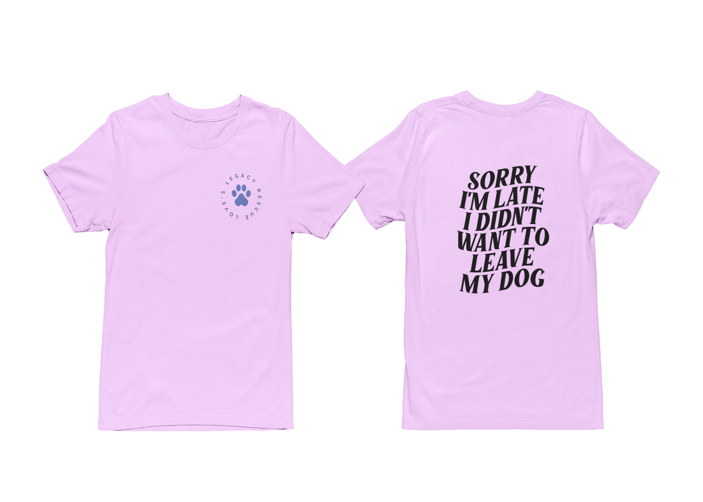 Late Tee (available in several colors) - Ruff Life Rescue Wear