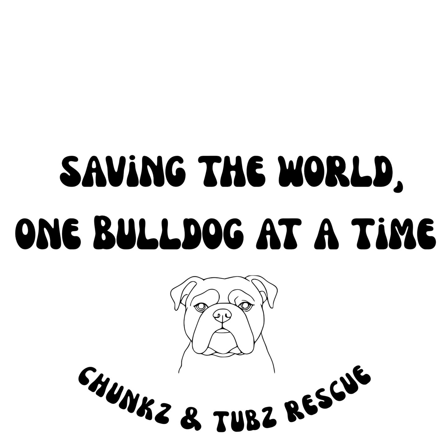 Saving the World One Bulldog at a Time Decal - Ruff Life Rescue Wear