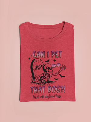 Pet That Dog Soft Tee (available in several colors)
